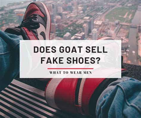 does goat sell fake shoes|does goat actually verify shoes.